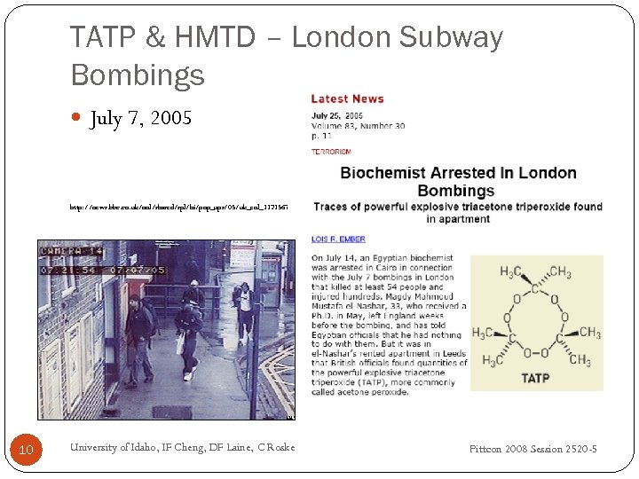 TATP & HMTD – London Subway Bombings July 7, 2005 http: //news. bbc. co.