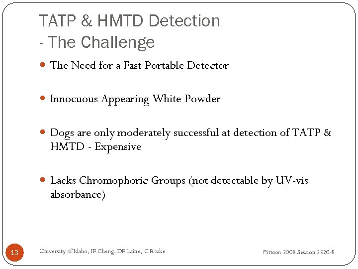 TATP & HMTD Detection - The Challenge The Need for a Fast Portable Detector