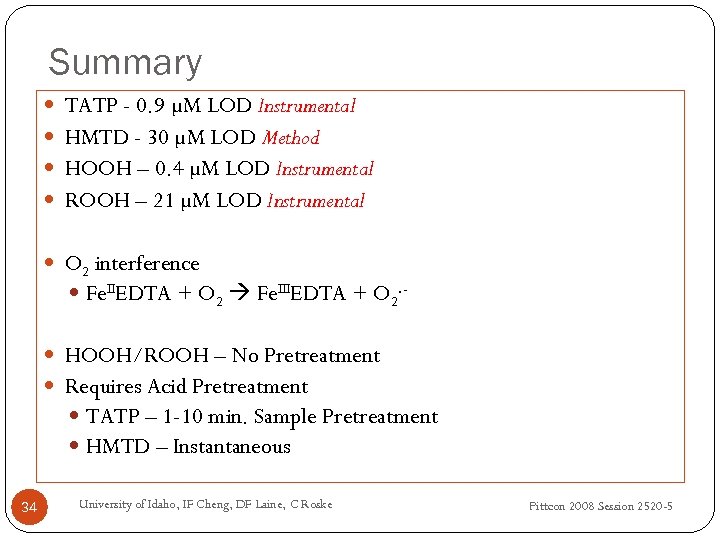 Summary TATP - 0. 9 µM LOD Instrumental HMTD - 30 µM LOD Method