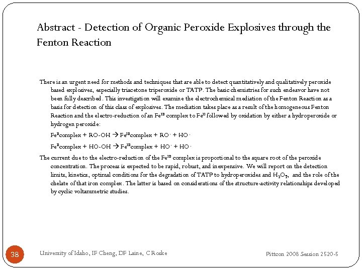 Abstract - Detection of Organic Peroxide Explosives through the Fenton Reaction There is an