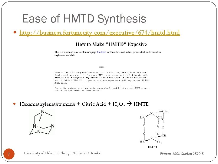 Ease of HMTD Synthesis http: //business. fortunecity. com/executive/674/hmtd. html Hexamethylenetetramine + Citric Acid +