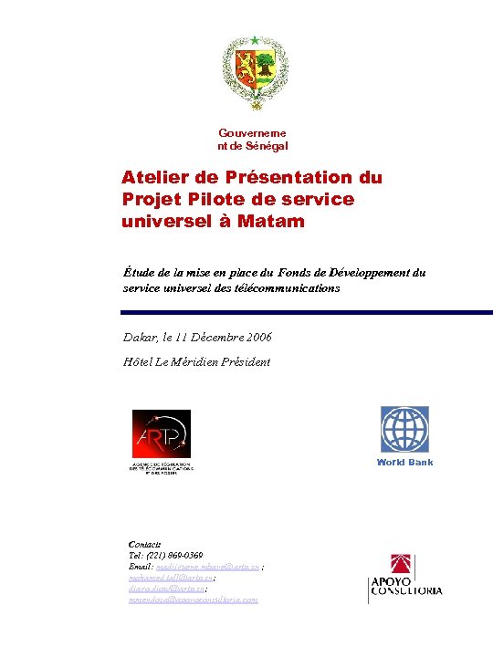 Gouverneme nt de Sénégal Atelier de Présentation du Projet Pilote de service universel à
