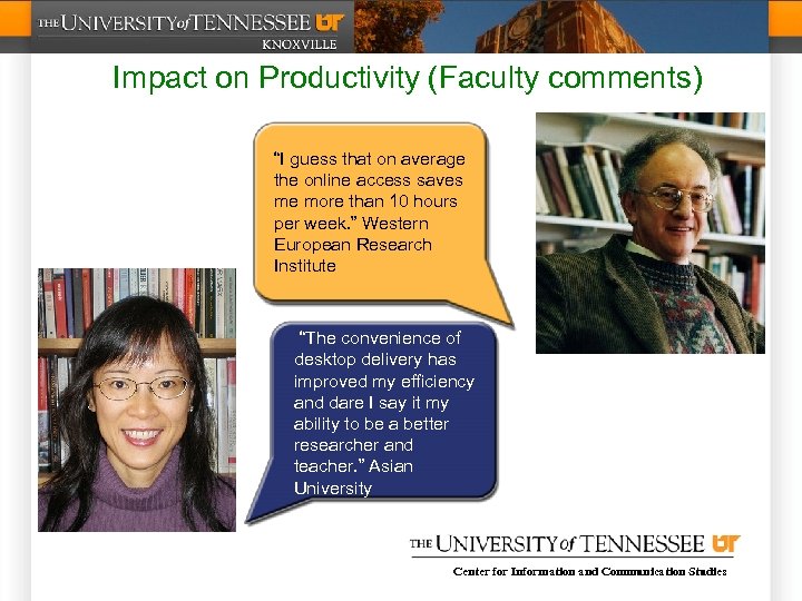 Impact on Productivity (Faculty comments) “I guess that on average the online access saves