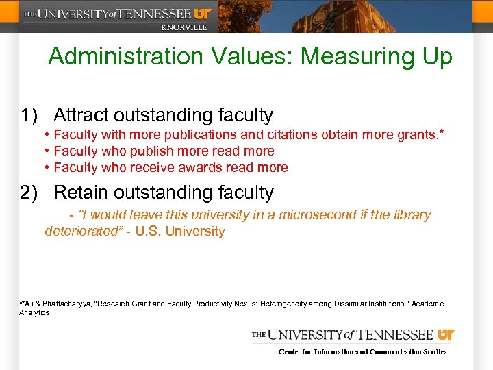 Administration Values: Measuring Up 1) Attract outstanding faculty • Faculty with more publications and