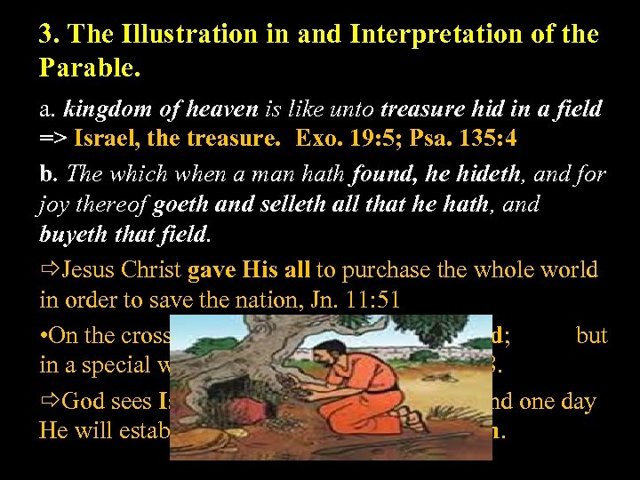 3. The Illustration in and Interpretation of the Parable. a. kingdom of heaven is