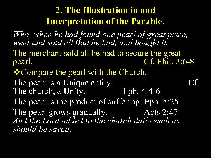 2. The Illustration in and Interpretation of the Parable. Who, when he had found