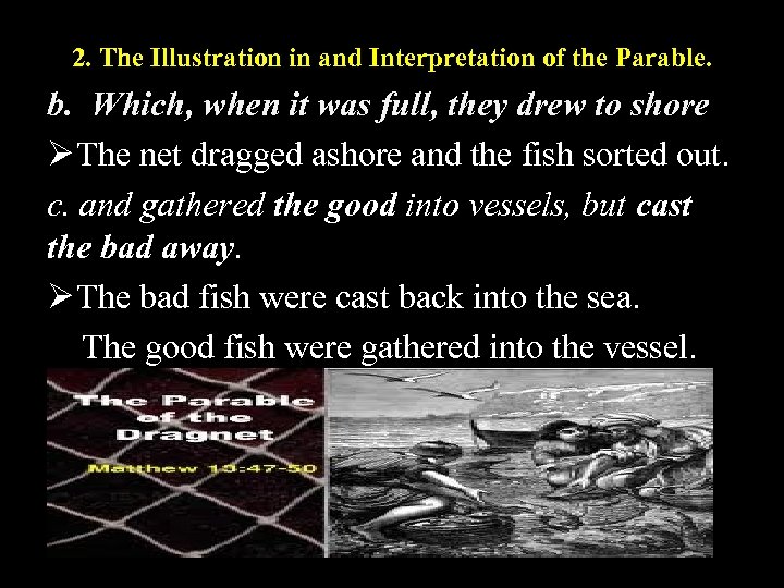 2. The Illustration in and Interpretation of the Parable. b. Which, when it was