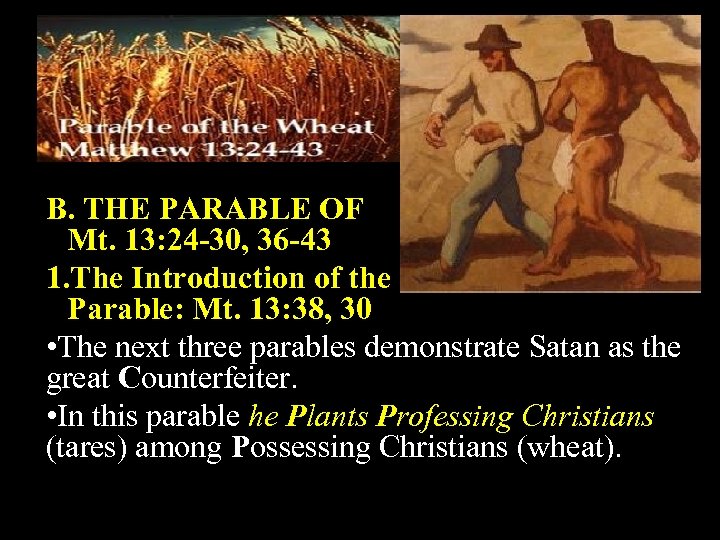 6. The Inconsistencies of other explanations: Does this parable support the Postmillenarian’s view of