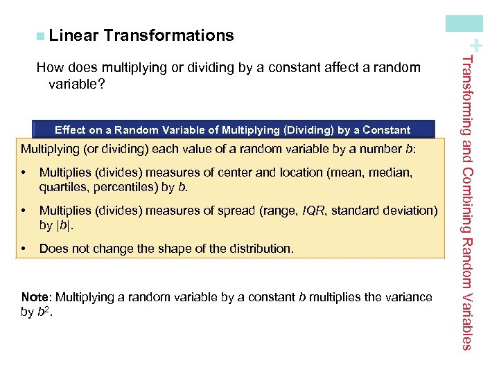 Transformations Effect on a Random Variable of Multiplying (Dividing) by a Constant Multiplying (or