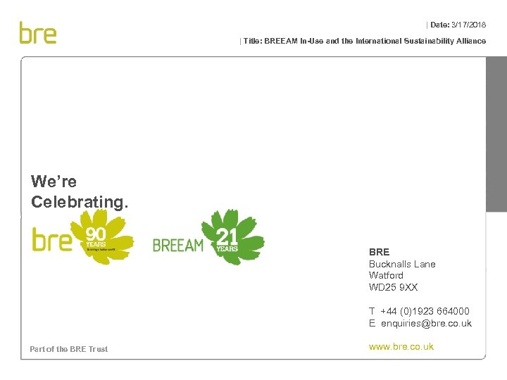 | Date: 3/17/2018 | Title: BREEAM In-Use and the International Sustainability Alliance We’re Celebrating.