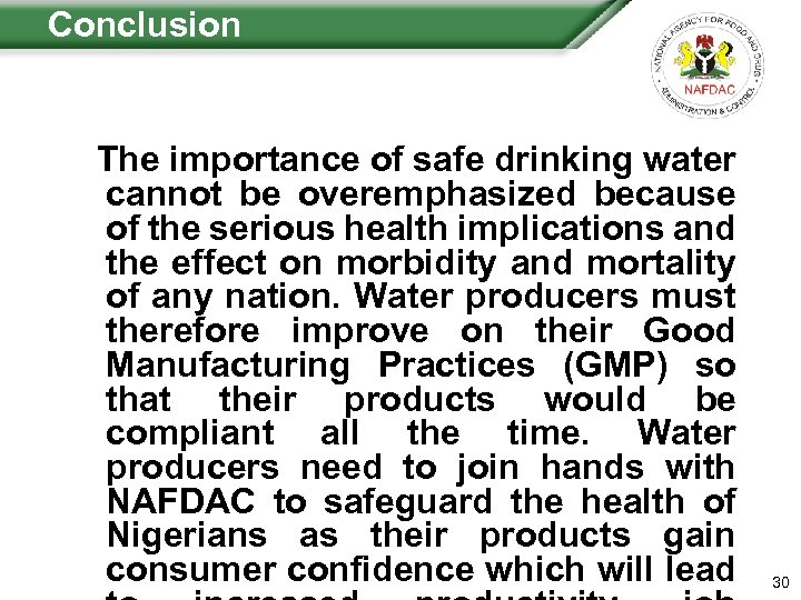  Conclusion The importance of safe drinking water cannot be overemphasized because of the