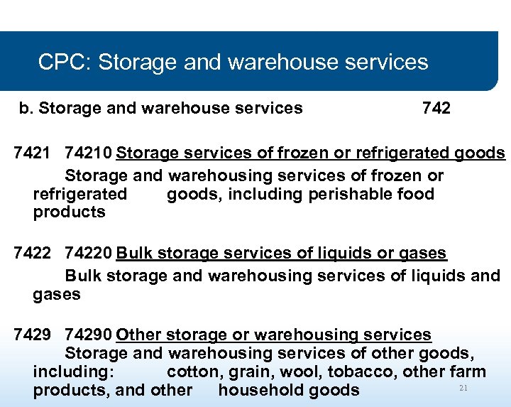 CPC: Storage and warehouse services b. Storage and warehouse services 74210 Storage services of