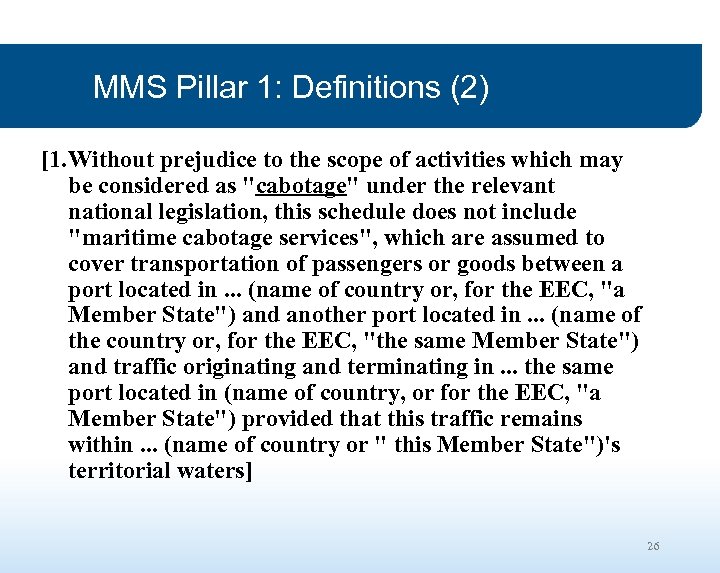 MMS Pillar 1: Definitions (2) [1. Without prejudice to the scope of activities which