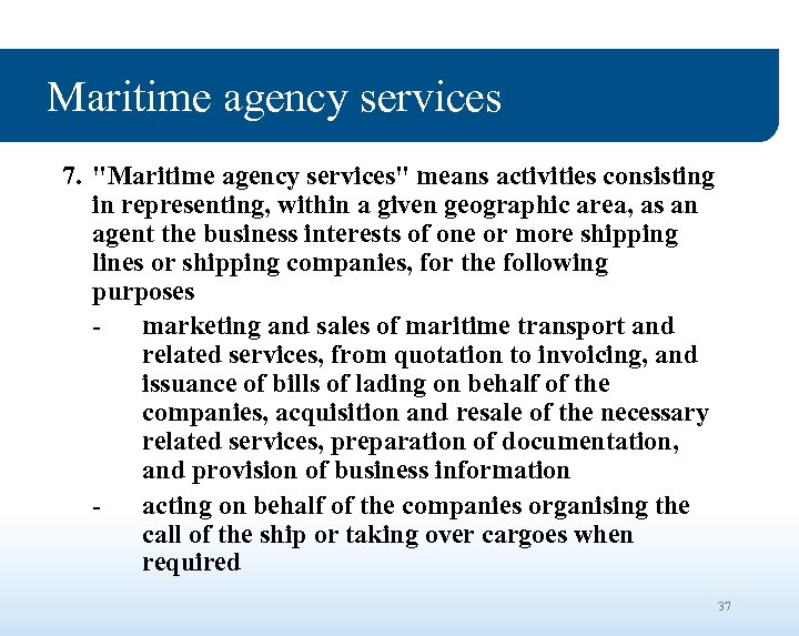 Maritime agency services 7. 