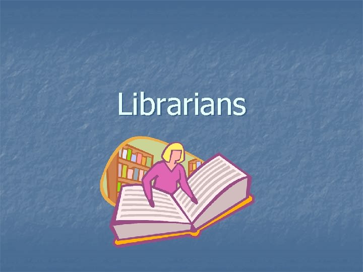 Librarians 