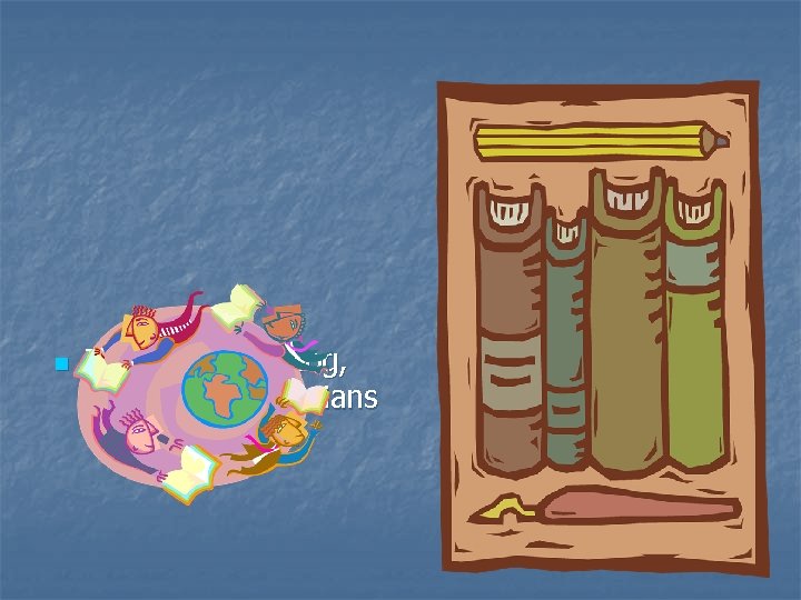 n In your writing log, list 3 things librarians do that help us. 