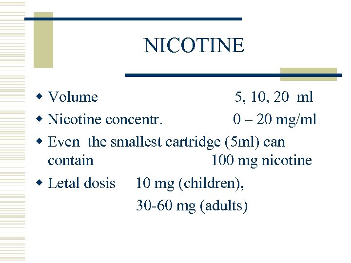 NICOTINE w Volume 5, 10, 20 ml w Nicotine concentr. 0 – 20 mg/ml