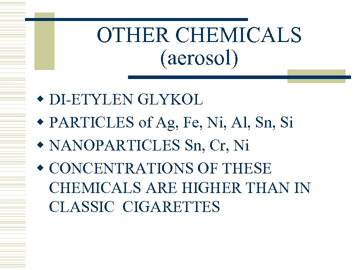 OTHER CHEMICALS (aerosol) w DI-ETYLEN GLYKOL w PARTICLES of Ag, Fe, Ni, Al, Sn,