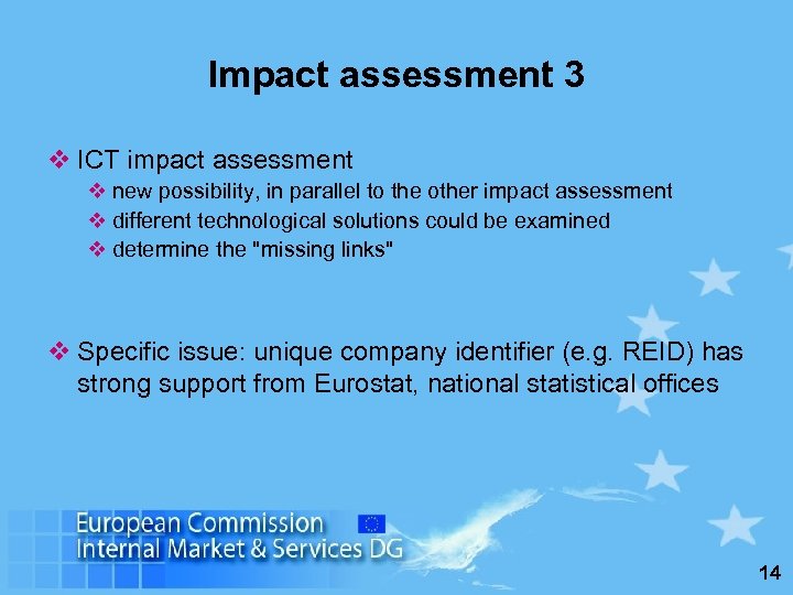 Impact assessment 3 v ICT impact assessment v new possibility, in parallel to the