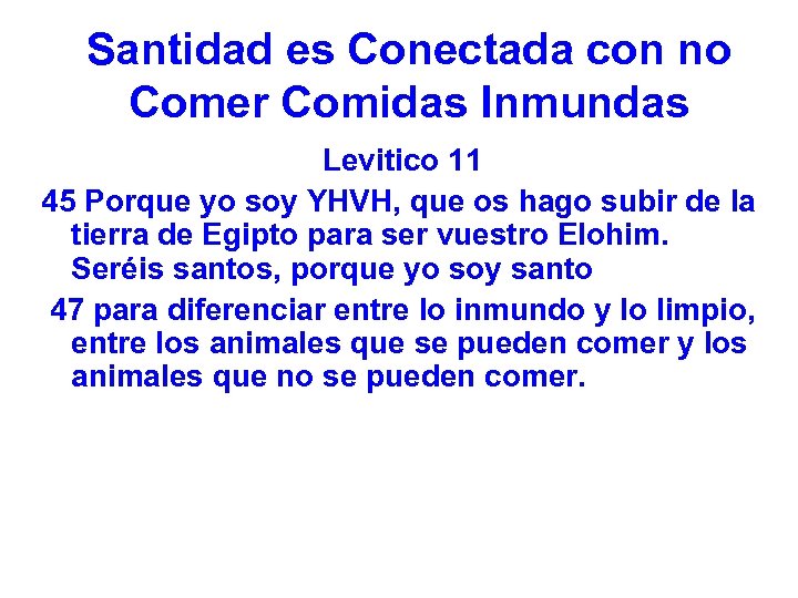 Santidad es Conectada con no Comer Comidas Inmundas Levitico 11 45 Porque yo soy