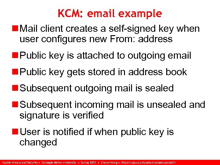 KCM: email example n Mail client creates a self-signed key when user configures new