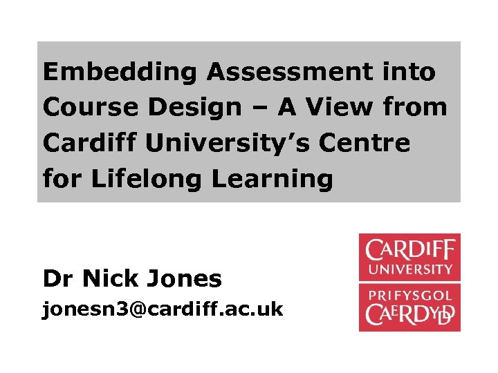 Embedding Assessment into Course Design – A View from Cardiff University’s Centre for Lifelong