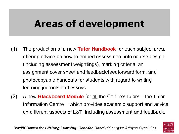 Areas of development (1) The production of a new Tutor Handbook for each subject