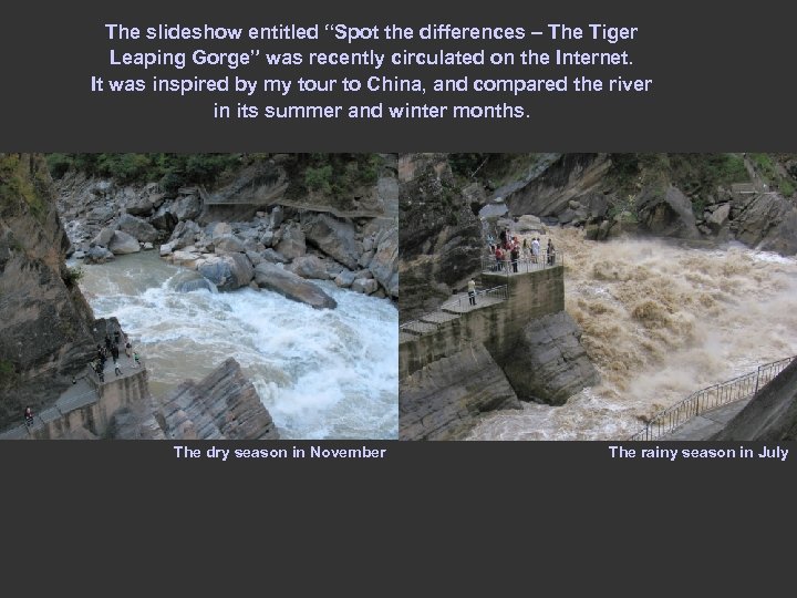 The slideshow entitled “Spot the differences – The Tiger Leaping Gorge” was recently circulated