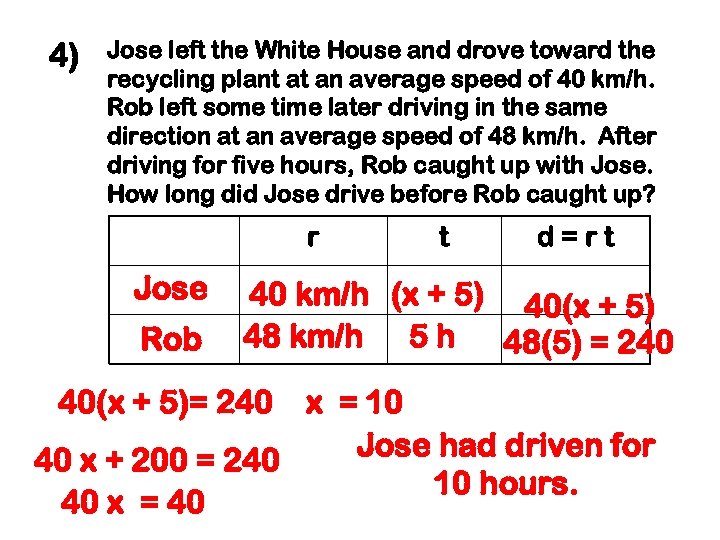 4) Jose left the White House and drove toward the recycling plant at an