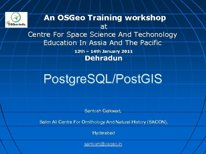  An OSGeo Training workshop at Centre For Space Science And Techonology Education In