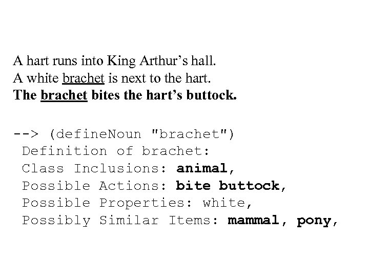 A hart runs into King Arthur’s hall. A white brachet is next to the