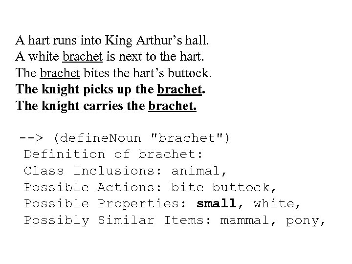 A hart runs into King Arthur’s hall. A white brachet is next to the