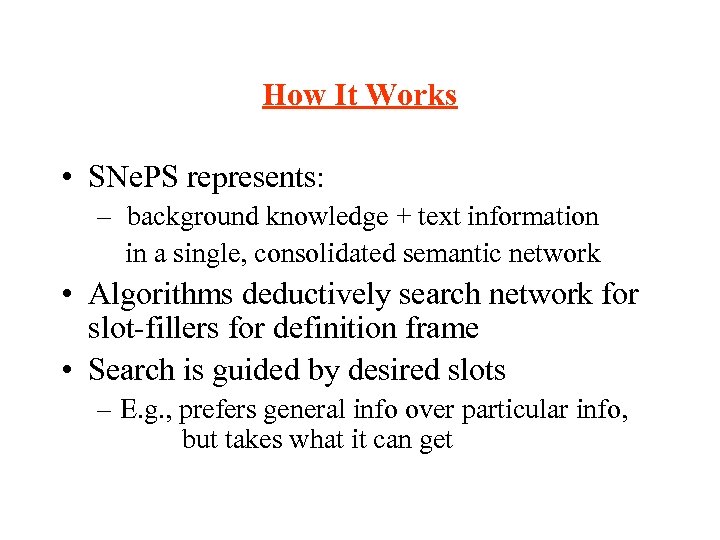 How It Works • SNe. PS represents: – background knowledge + text information in