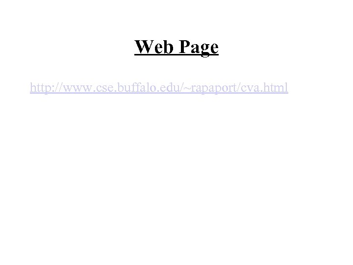 Web Page http: //www. cse. buffalo. edu/~rapaport/cva. html 