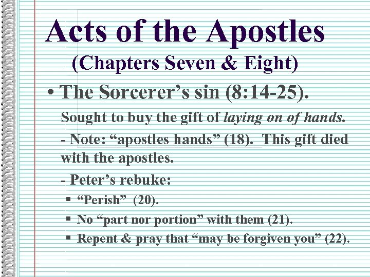 Acts of the Apostles (Chapters Seven & Eight) • The Sorcerer’s sin (8: 14