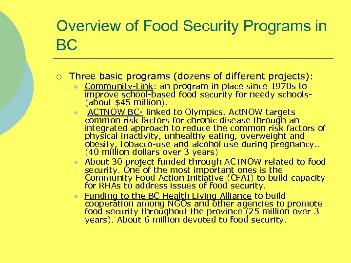 Overview of Food Security Programs in BC ¡ Three basic programs (dozens of different