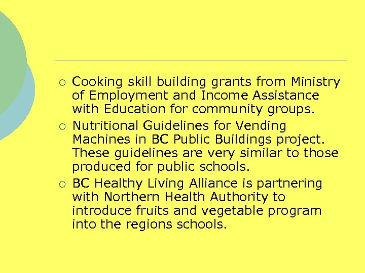 ¡ ¡ ¡ Cooking skill building grants from Ministry of Employment and Income Assistance