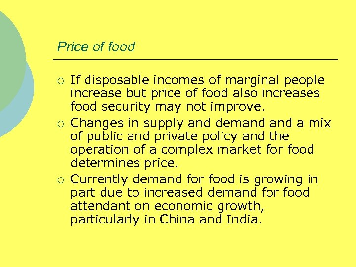 Price of food ¡ ¡ ¡ If disposable incomes of marginal people increase but