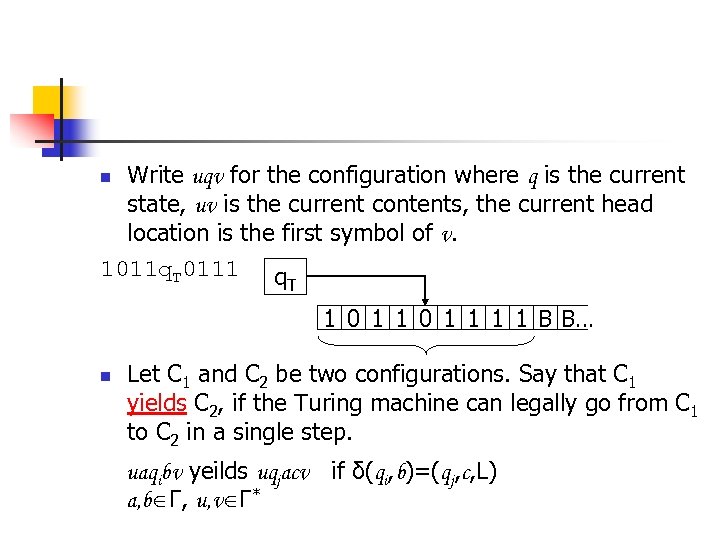 Write uqv for the configuration where q is the current state, uv is the