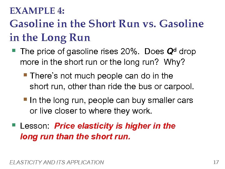 EXAMPLE 4: Gasoline in the Short Run vs. Gasoline in the Long Run §