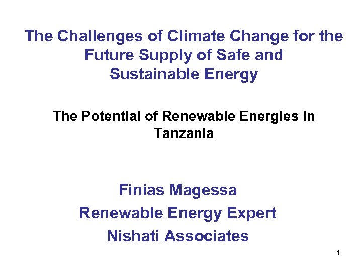 The Challenges of Climate Change for the Future Supply of Safe and Sustainable Energy