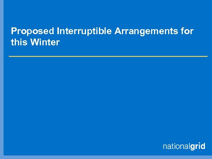 Proposed Interruptible Arrangements for this Winter 