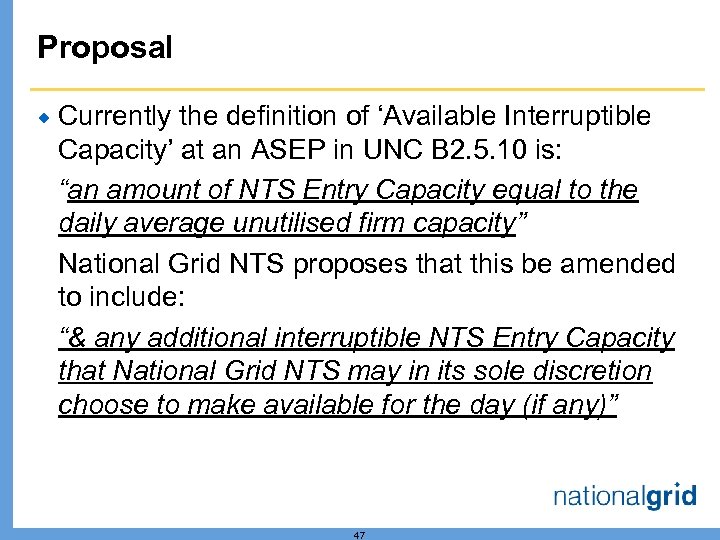 Proposal ® Currently the definition of ‘Available Interruptible Capacity’ at an ASEP in UNC