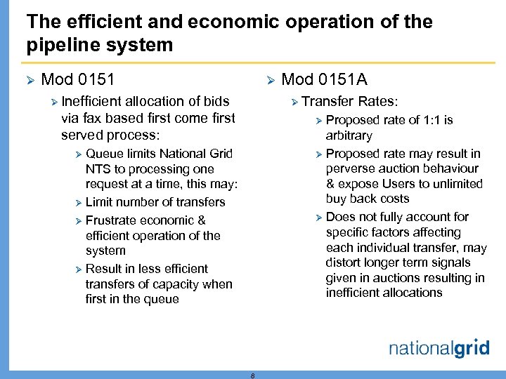 The efficient and economic operation of the pipeline system Ø Mod 0151 Ø Ø