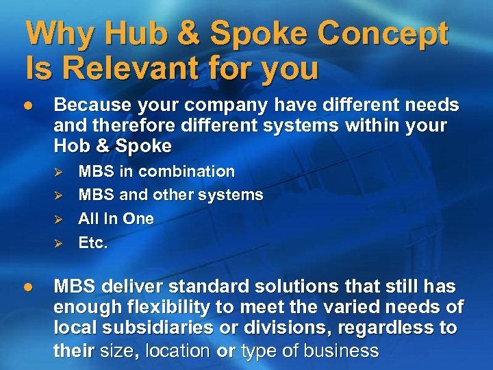 Why Hub & Spoke Concept Is Relevant for you l Because your company have