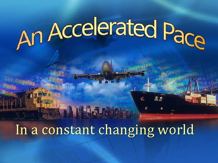 In a constant changing world 