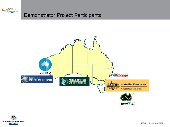 Demonstrator Project Participants SEEGrid Roadshow 2005 
