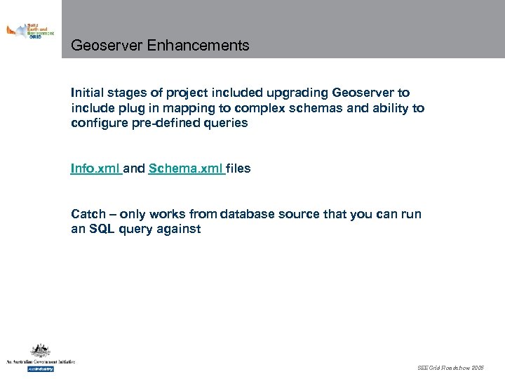 Geoserver Enhancements Initial stages of project included upgrading Geoserver to include plug in mapping