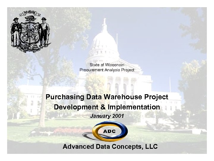 State of Wisconsin Procurement Analysis Project Purchasing Data Warehouse Project Development & Implementation January