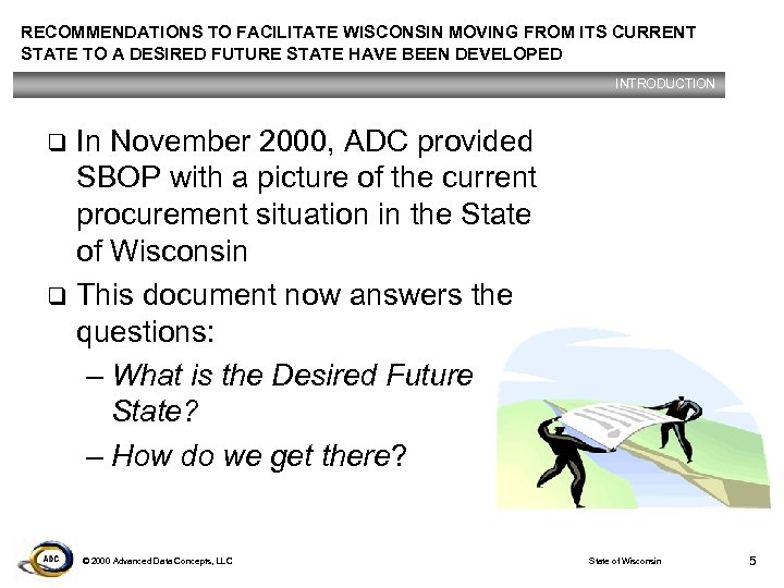 RECOMMENDATIONS TO FACILITATE WISCONSIN MOVING FROM ITS CURRENT STATE TO A DESIRED FUTURE STATE
